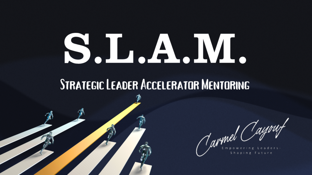 Discover Carmel Cayouf’s SLAM Program—your path to becoming a transformational leader. Enhance strategic thinking, leadership in action, and team motivation. Carmel Cayouf, Author, Business Consultant , Self Growth and Empowerment, Leadership Consultant, Leadership coaching session for strategic decision-making, SLAM, Redefine Leadership. Lead from Within Transformational Leadership, Redefine Leadership, Empower, Inspire, Drive Results, Strategic Clarity, Personal Mastery, Inside-Out Transformation, Leadership Revolution